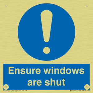 Ensure windows are shut